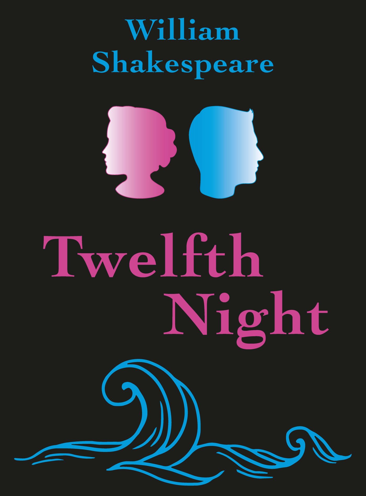 Cover of Twelfth Night portraying a pink female headshape and a blue male headshape in profile on a black background